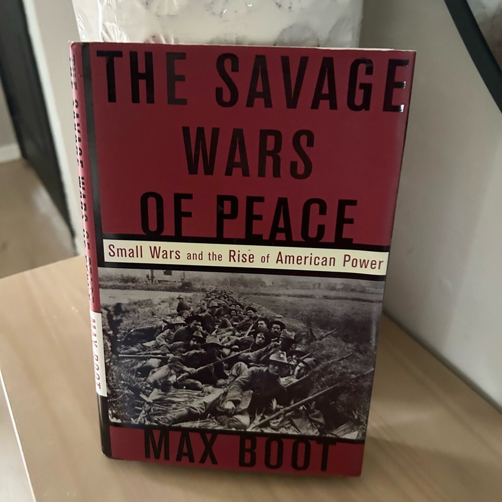 The Savage Wars of Peace Hardcover 2002 Max Boot Small Wars & U.S. Power Book